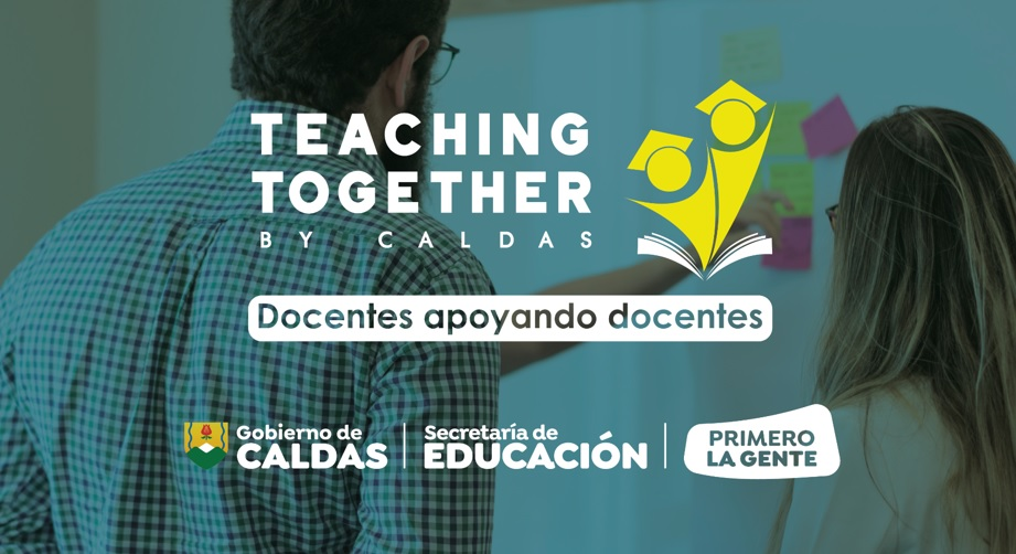 LOGRAR QUE 30 MIL ESTUDIANTES DE PREESCOLAR Y BÁSICA PRIMARIA TENGAN MEJORES COMPETENCIAS COMUNICATIVAS EN INGLÉS, META DEL PROYECTO TEACHING TOGETHER BY CALDAS