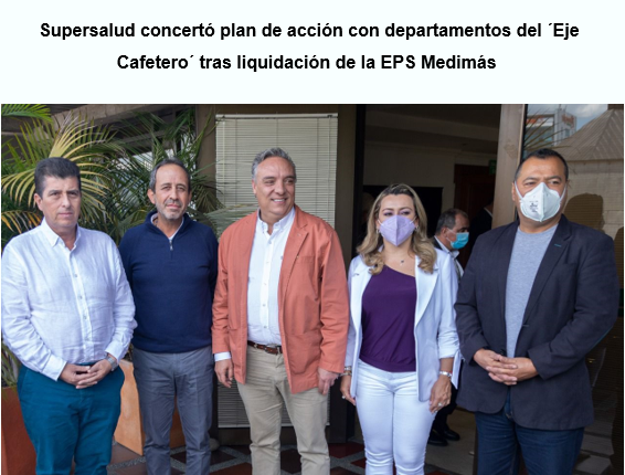 Supersalud concertó plan de acción con departamentos del ´Eje Cafetero´ tras liquidación de la EPS Medimás 