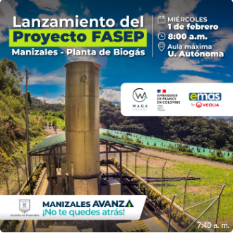 Lanzamiento del Proyecto FASEP Manizales – Planta de Biogás