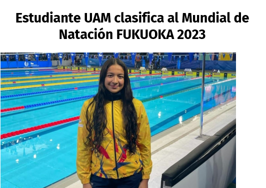 Estudiante UAM clasifica al Mundial de Natación FUKUOKA 2023